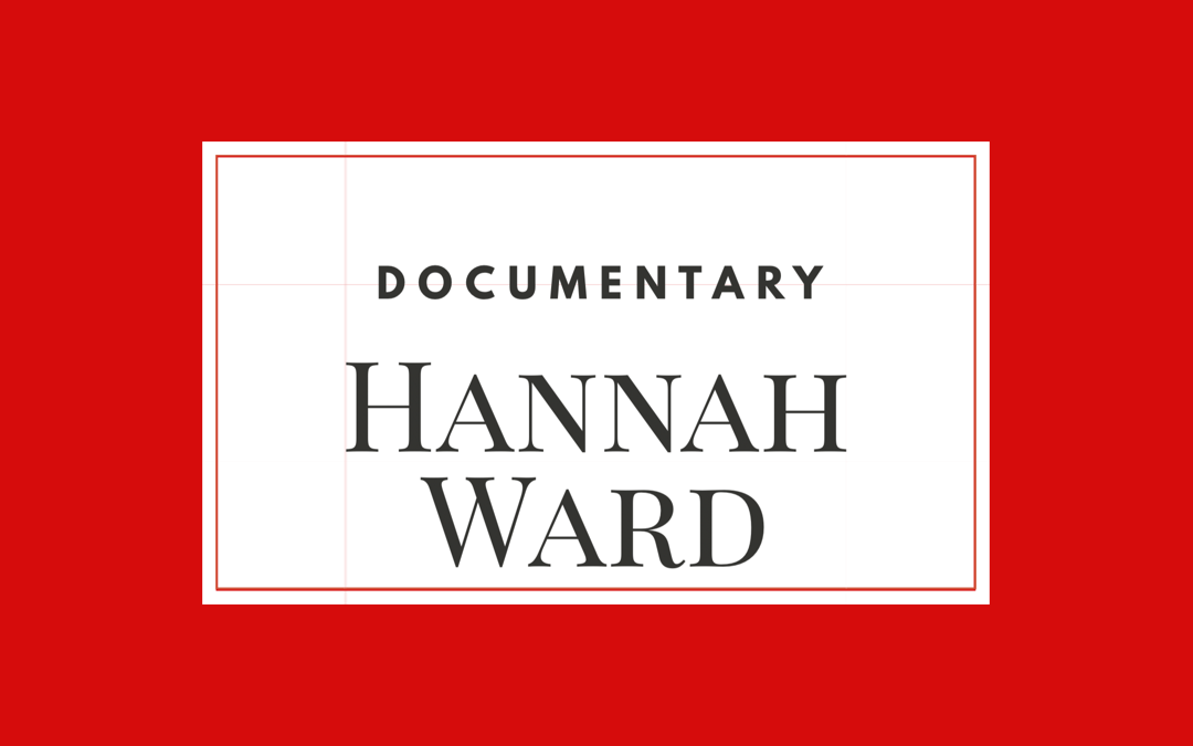Hannah Ward- Documentary – Mental Illness
