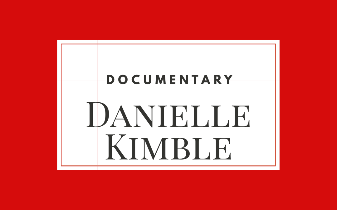 Danielle Kimble – Documentary – Medical Cannabis