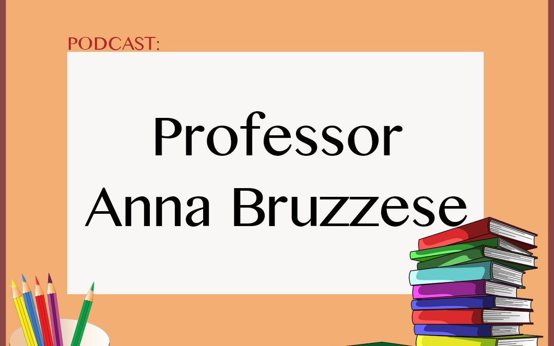 Podcast: Professor Anna Bruzzese
