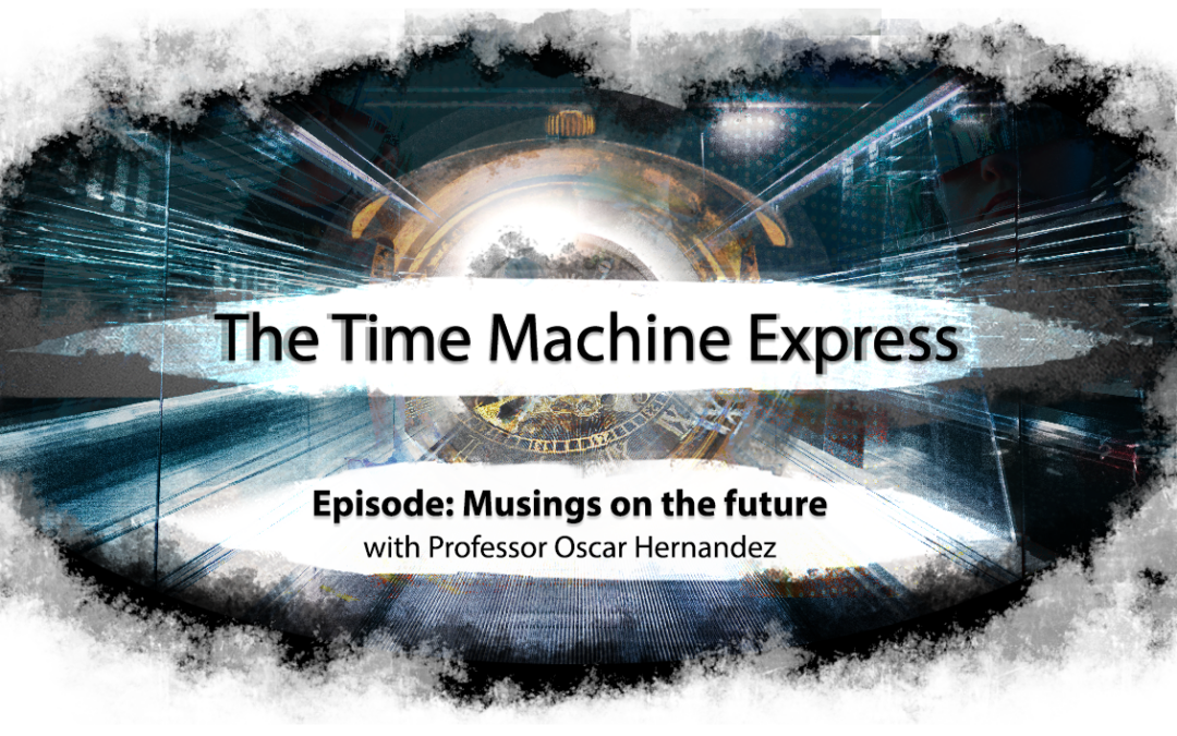Time Machine Express: Musings on the Future